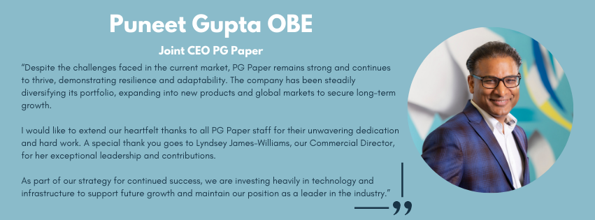 Quote from Puneet Gupta OBE, joint CEO of PG Paper.