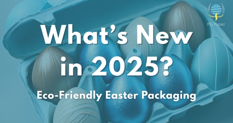 What's New in 2025? Eco-Friendly Easter Packaging PG Paper