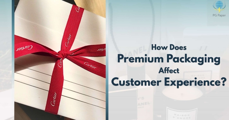 How does premium packaging affect the customer experience PG Paper blog